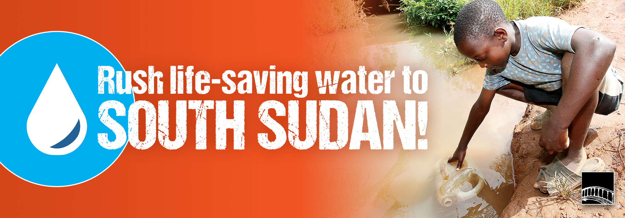 Rush life-saving water to South Sudan!