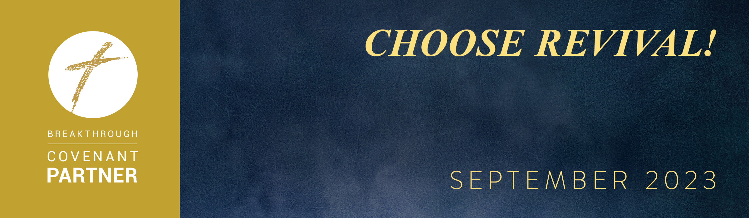 Choose Revival! Breakthrough Covenant Partner September 2023