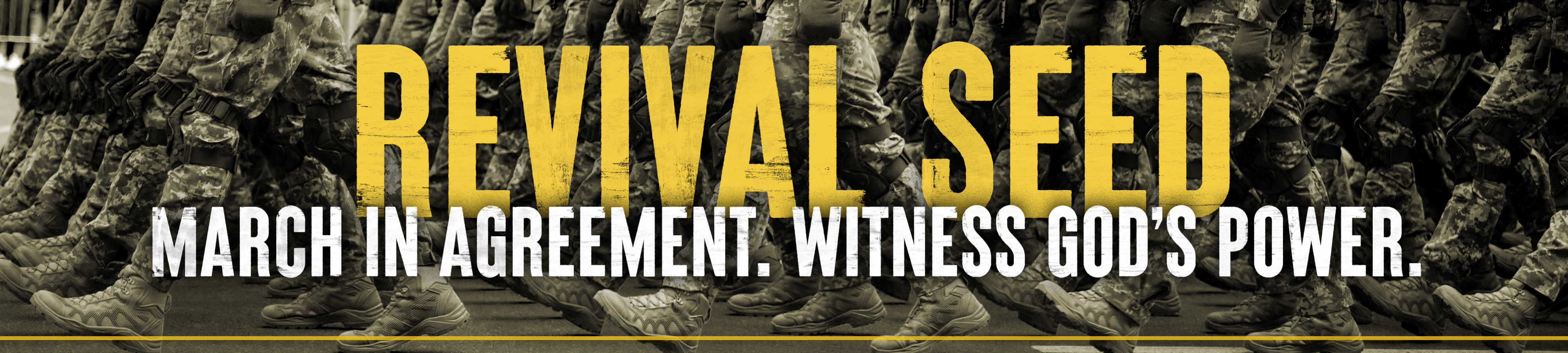 Revival Seed. March in Agreement. Witness God's Power!