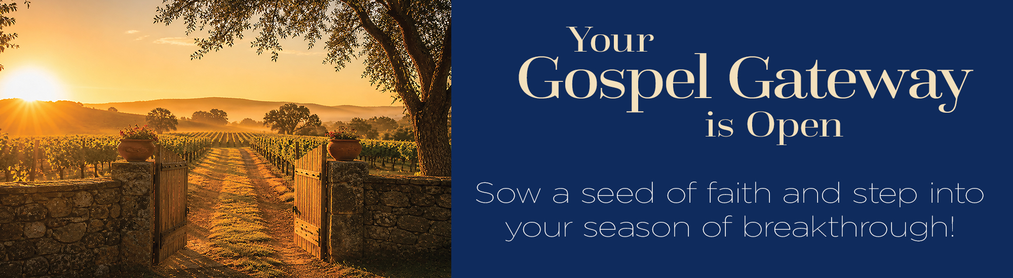 Your Gospel Gateway is Open Sow a seed of faith and step into your season of breakthrough!