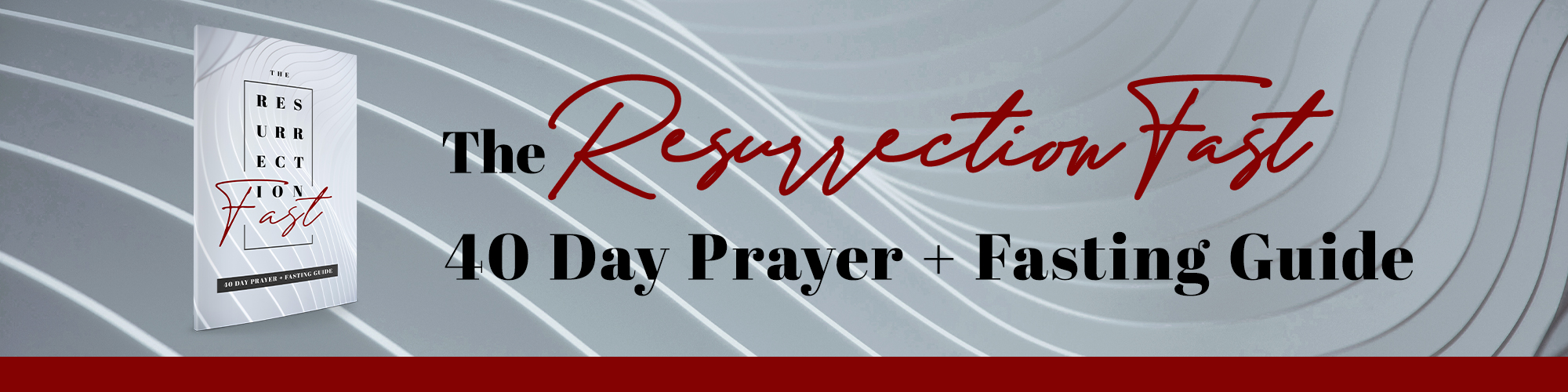 The Resurrection Fast 40 Day Prayer + Fasting Guide